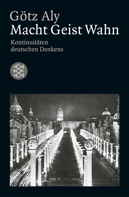 Macht Geist Wahn - Götz Aly