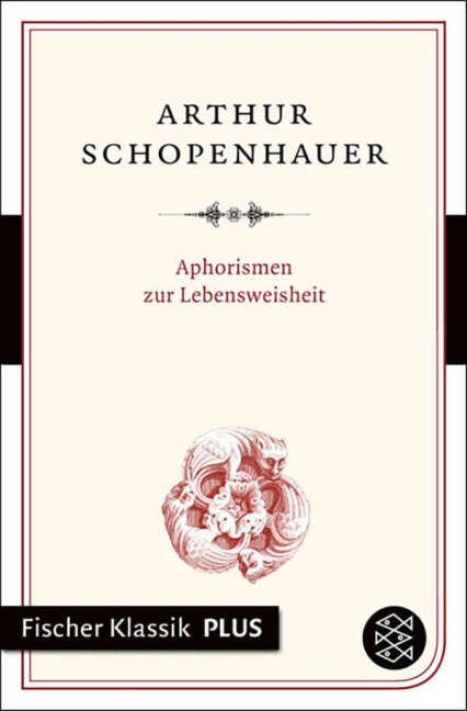 Aphorismen zur Lebensweisheit - Arthur Schopenhauer