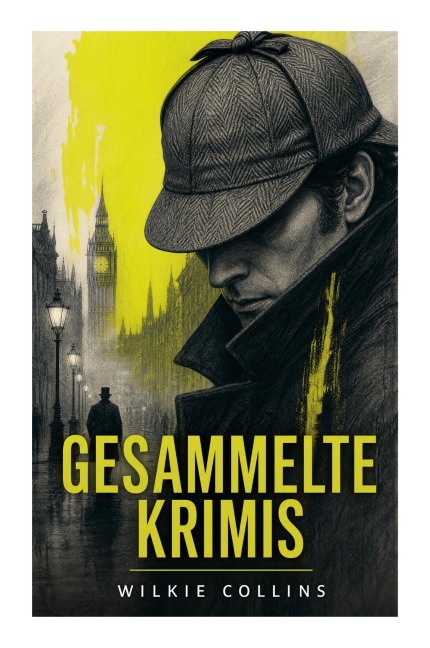 Gesammelte Krimis - Wilkie Collins