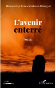 Cover-Bild zum Titel 'L'avenir enterré' von 'Bexelant Cyr Moassa Ibhenguet'