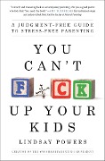Cover-Bild zum Titel 'You Can't F*ck Up Your Kids' von 'Lindsay Powers'