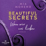 Cover-Bild zum Titel 'Beautiful Secrets ¿Wennwir uns lieben (Beautiful Secrets 3)' von 'Mia Moreno'