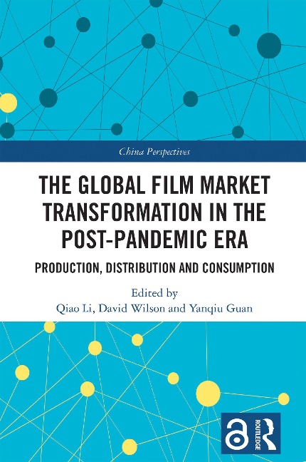 The Global Film Market Transformation in the Post-Pandemic Era - 