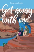 Cover-Bild zum Titel 'Get Away with Me' von 'Rose-Lise Bonin'