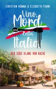 Cover-Bild zum Titel 'Vino, Mord und Bella Italia! Folge 6: Der süße Klang von Rache' von 'Christian Homma, Elisabeth Frank'