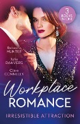 Workplace Romance: Irresistible Attraction - Rebecca Hunter, Julie Danvers, Clare Connelly