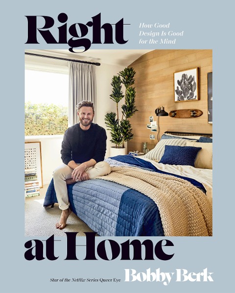 Right at Home - Bobby Berk