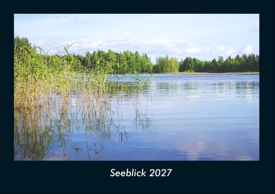 Seeblick 2027 Fotokalender DIN A4 - Tobias Schmitt, Kevin Heber