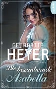 Cover-Bild zum Titel 'Die bezaubernde Arabella' von 'Georgette Heyer'