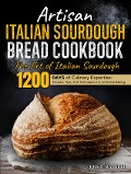 Artisan Italian Sourdough Bread Cookbook - Enea Bianchi