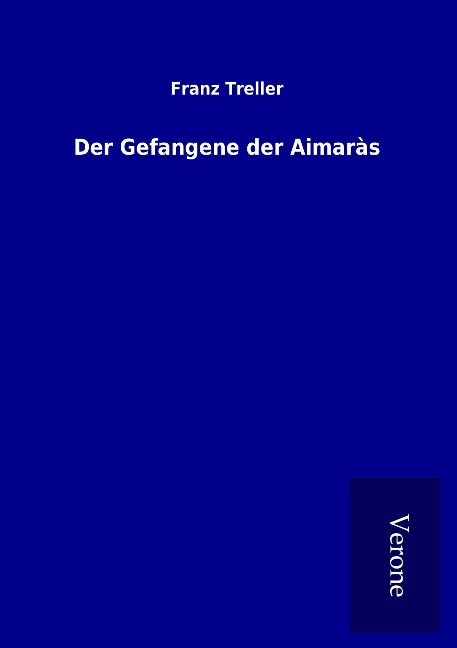 Der Gefangene der Aimaràs - Franz Treller