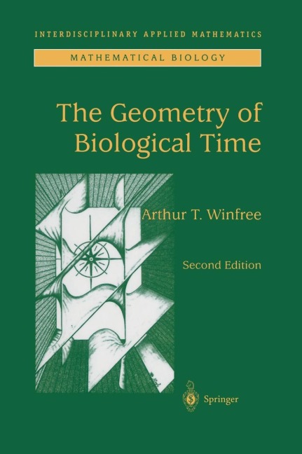 The Geometry of Biological Time - Arthur T Winfree