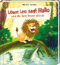 Löwe Leo sagt Hallo und alle Tiere freuen sich so - Kristin Lückel