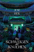 Cover-Bild zum Titel 'Das Schweigen der Knochen' von 'June Hur'