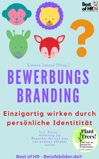 Bewerbungs-Branding - Einzigartig wirken durch persönliche Identitität - Simone Janson