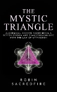 The Mystic Triangle - Robin Sacredfire