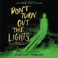 Cover-Bild zum Titel 'Don't Turn Out the Lights Lib/E' von 'Tonya Hurley, Margaret Stohl, Micol Ostow, Amy Lukavics, Barry Lyga'