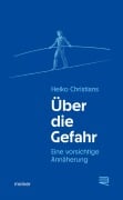 Cover-Bild zum Titel 'Über die Gefahr' von 'Heiko Christians'
