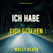 Cover-Bild zum Titel 'Ich habe dich gesehen (Ein Rylie-Wolf-FBI-Thriller ¿ Buch 3)' von 'Molly Black'