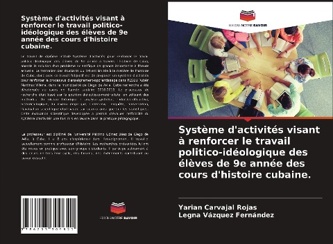 Système d'activités visant à renforcer le travail politico-idéologique des élèves de 9e année des cours d'histoire cubaine. - Yarian Carvajal Rojas, Legna Vázquez Fernández