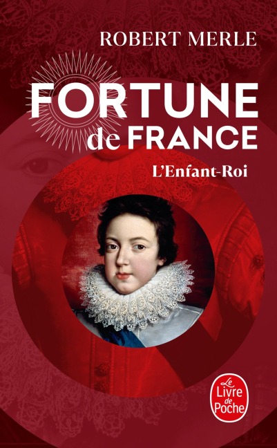 L'Enfant Roi (Fortune de France, Tome 8) - Robert Merle