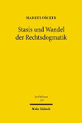 Cover-Bild zum Titel 'Stasis und Wandel der Rechtsdogmatik' von 'Markus Pöcker'