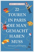Cover-Bild zum Titel '22 Touren in Paris, die man gemacht haben muss' von 'Irène Lassus-Fuchs'
