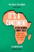 Cover-Bild zum Titel 'It's a Continent' von 'Astrid Madimba, Chinny Ukata'
