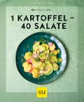 Cover-Bild zum Titel '1 Kartoffel - 40 Salate' von 'Gina Greifenstein'