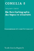 Cover-Bild zum Titel 'Die Hannibalbiographie des Nepos im Unterricht' von 'Hans-Joachim Glücklich'