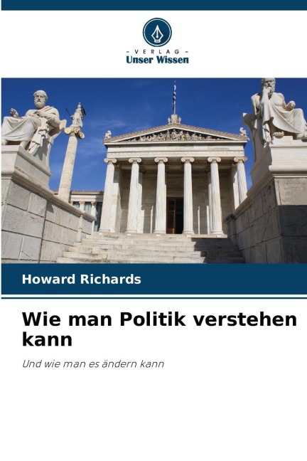 Wie man Politik verstehen kann - Howard Richards