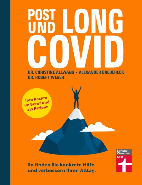 Long Covid und Post Covid - Ratgeber mit fundierten, psychologischen Strategien für den Umgang mit der Erkrankung - Long-Covid-Rechtsberatung - Christine Allwang, Alexander Bredereck, Robert Weber