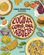 Cover-Bild zum Titel 'Cocina Como Una Abuela / Grandma-Style Cooking' von 'Carla Soldevilla'