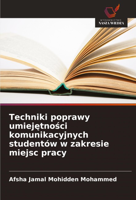 Techniki poprawy umiej¿tno¿ci komunikacyjnych studentów w zakresie miejsc pracy - Afsha Jamal Mohidden Mohammed
