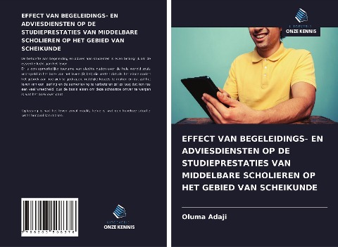 EFFECT VAN BEGELEIDINGS- EN ADVIESDIENSTEN OP DE STUDIEPRESTATIES VAN MIDDELBARE SCHOLIEREN OP HET GEBIED VAN SCHEIKUNDE - Oluma Adaji