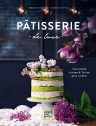 Cover-Bild zum Titel 'Pâtisserie de luxe' von 'Franziska König, Simone Ruths'