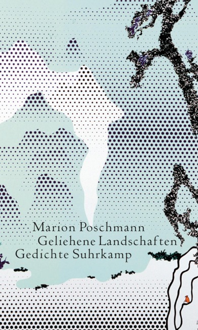 Geliehene Landschaften - Marion Poschmann