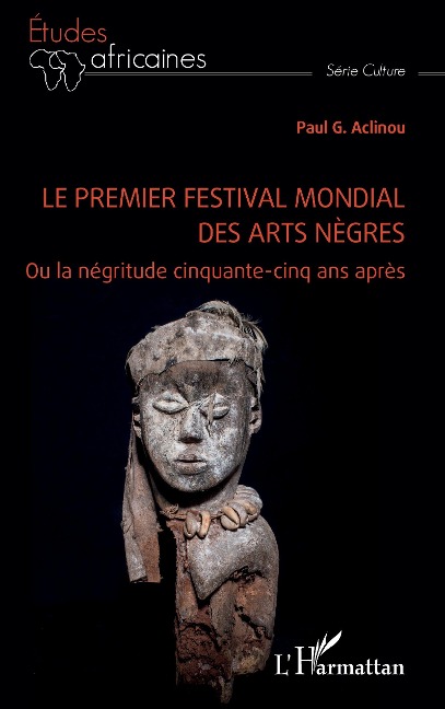 Le premier festival mondial des arts nègres - Aclinou