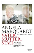 Cover-Bild zum Titel 'Vater, Mutter, Stasi' von 'Angela Marquardt, Miriam Hollstein'