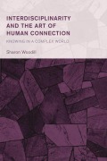 Cover-Bild zum Titel 'Interdisciplinarity and the Art of Human Connection' von 'Sharon Woodill'