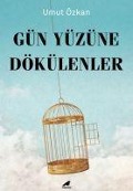 Cover-Bild zum Titel 'Gün Yüzüne Dökülenler' von 'Umut Özkan'