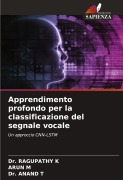 Cover-Bild zum Titel 'Apprendimento profondo per la classificazione del segnale vocale' von 'Ragupathy K, Arun M, Anand T'