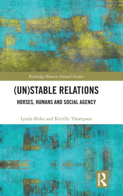 (Un)Stable Relations - Lynda Birke, Kirrilly Thompson
