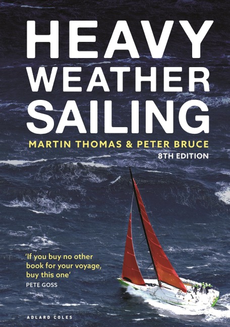 Heavy Weather Sailing 8th Edition - Martin Thomas, Peter Bruce