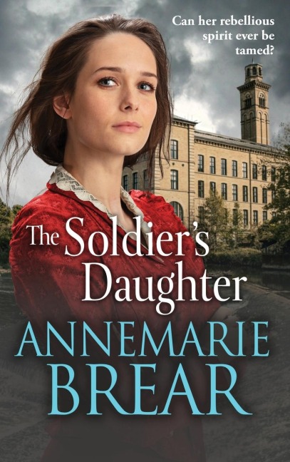 The Soldier's Daughter - Annemarie Brear