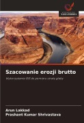 Cover-Bild zum Titel 'Szacowanie erozji brutto' von 'Arun Lakkad, Prashant Kumar Shrivastava'