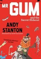 Mr Gum and the Secret Hideout - Andy Stanton