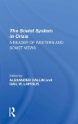 Cover-Bild zum Titel 'The Soviet System In Crisis' von 'Alexander Dallin, Gail W Lapidus'