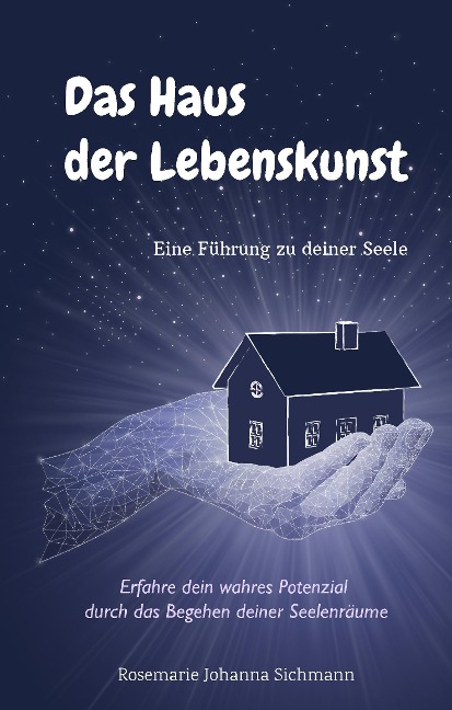 Das Haus der Lebenskunst - Rosemarie Sichmann