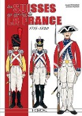 Cover-Bild zum Titel 'Les Suisses Au Service de la France 1715-1820' von 'Jean Marie Mongin'